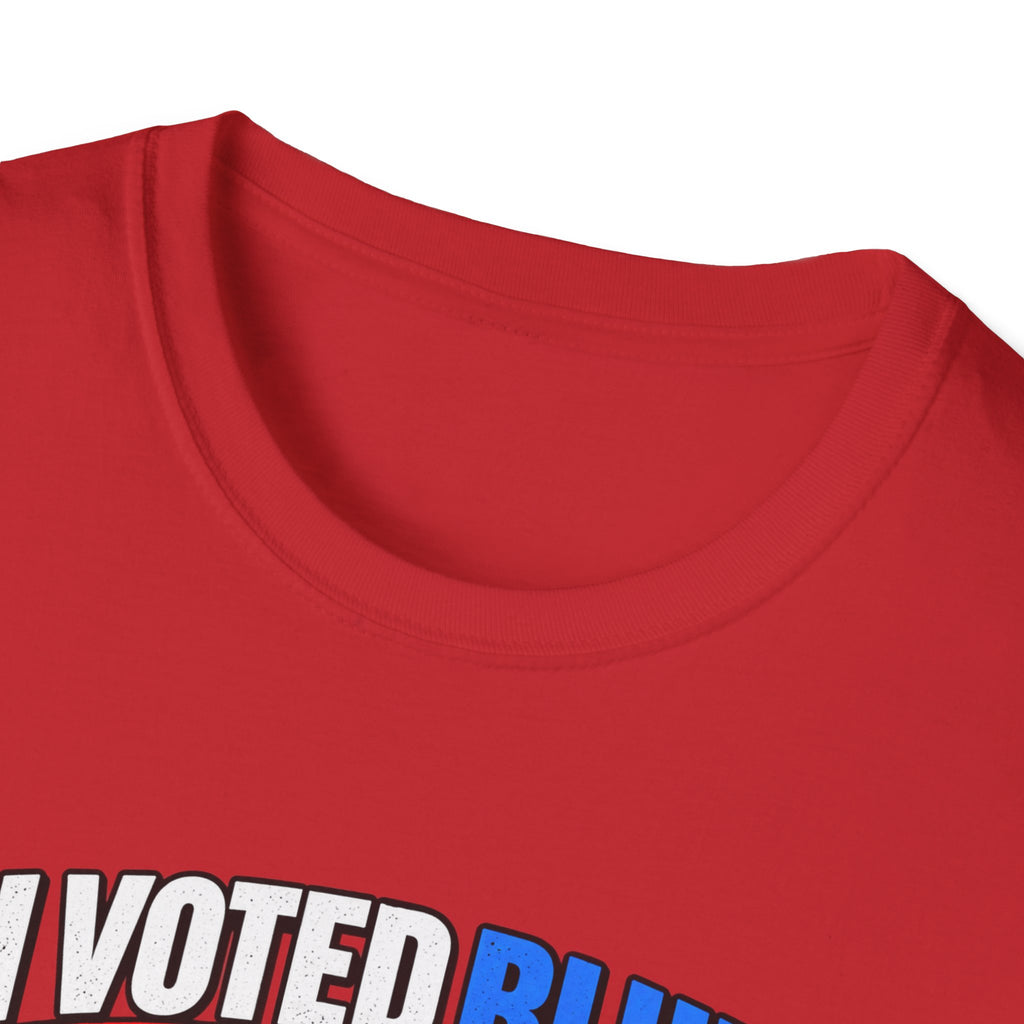 T-Shirt — "I Voted Blue to Get Rid of You Know Who" Political Satire Tee (Anti-Trump)