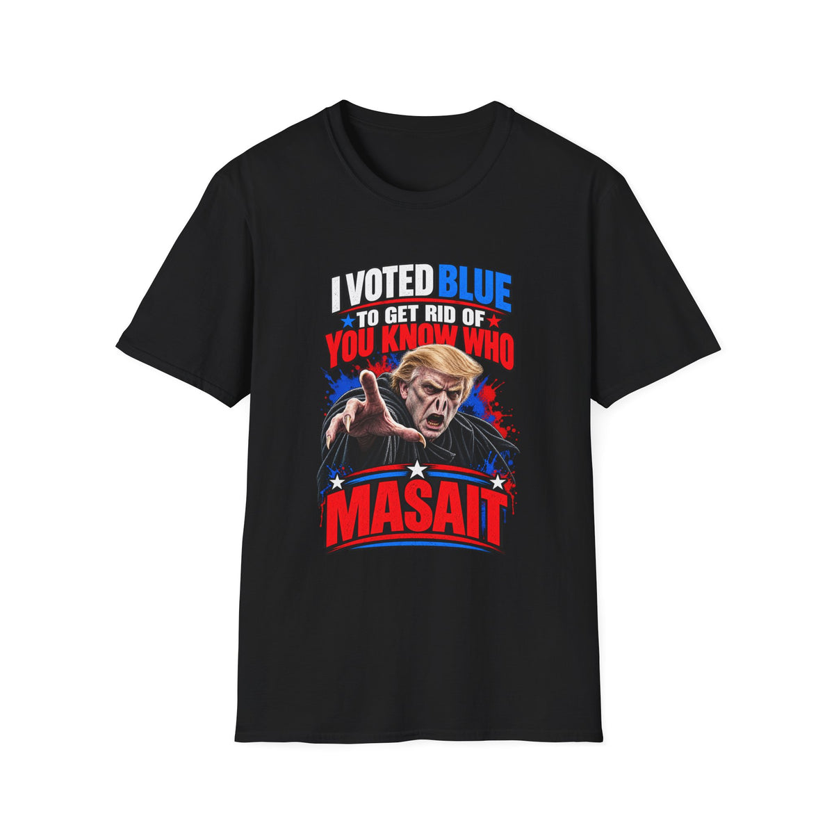 T-Shirt — "I Voted Blue to Get Rid of You Know Who" Political Satire Tee (Anti-Trump)