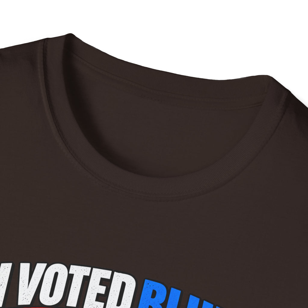 T-Shirt — "I Voted Blue to Get Rid of You Know Who" Political Satire Tee (Anti-Trump)