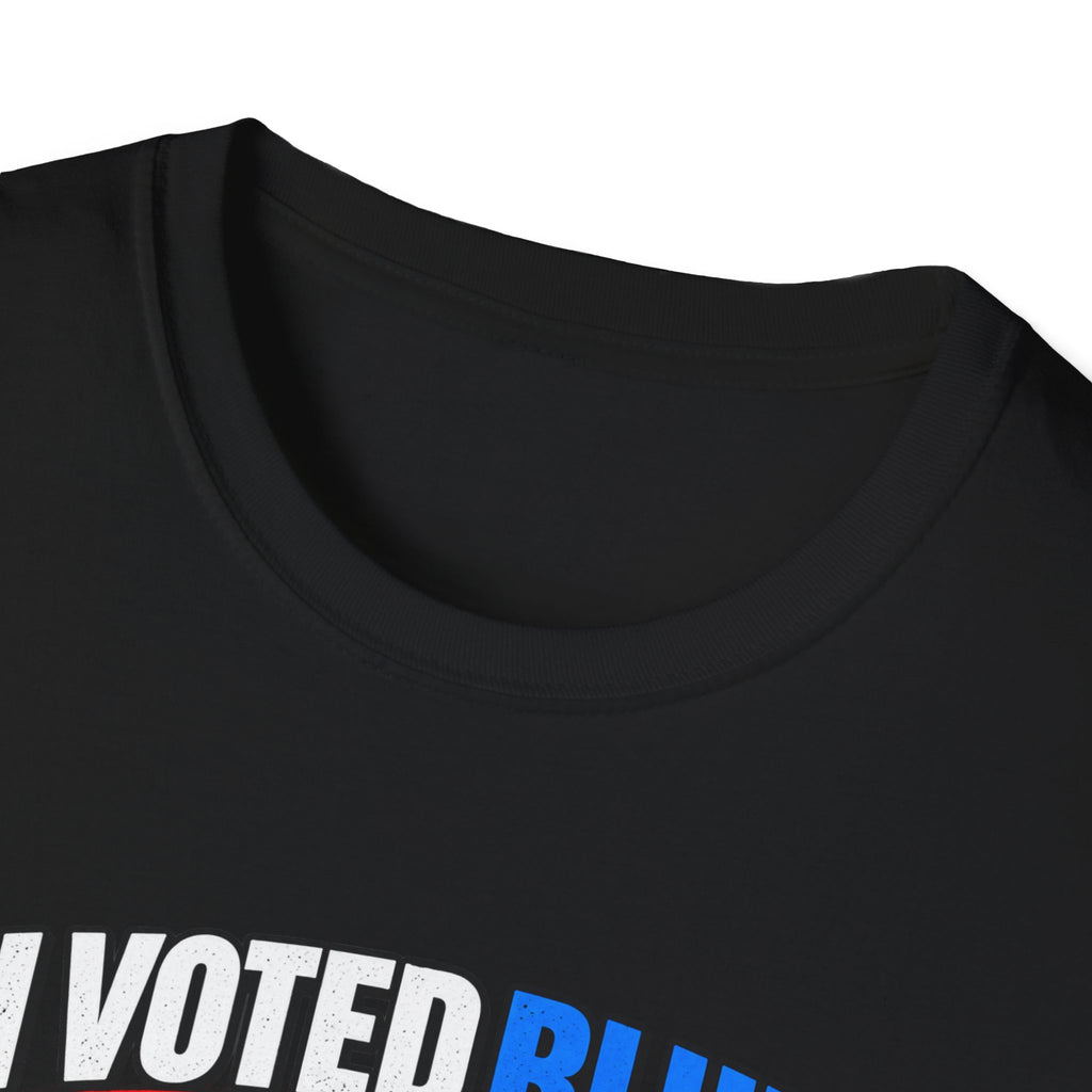T-Shirt — "I Voted Blue to Get Rid of You Know Who" Political Satire Tee (Anti-Trump)