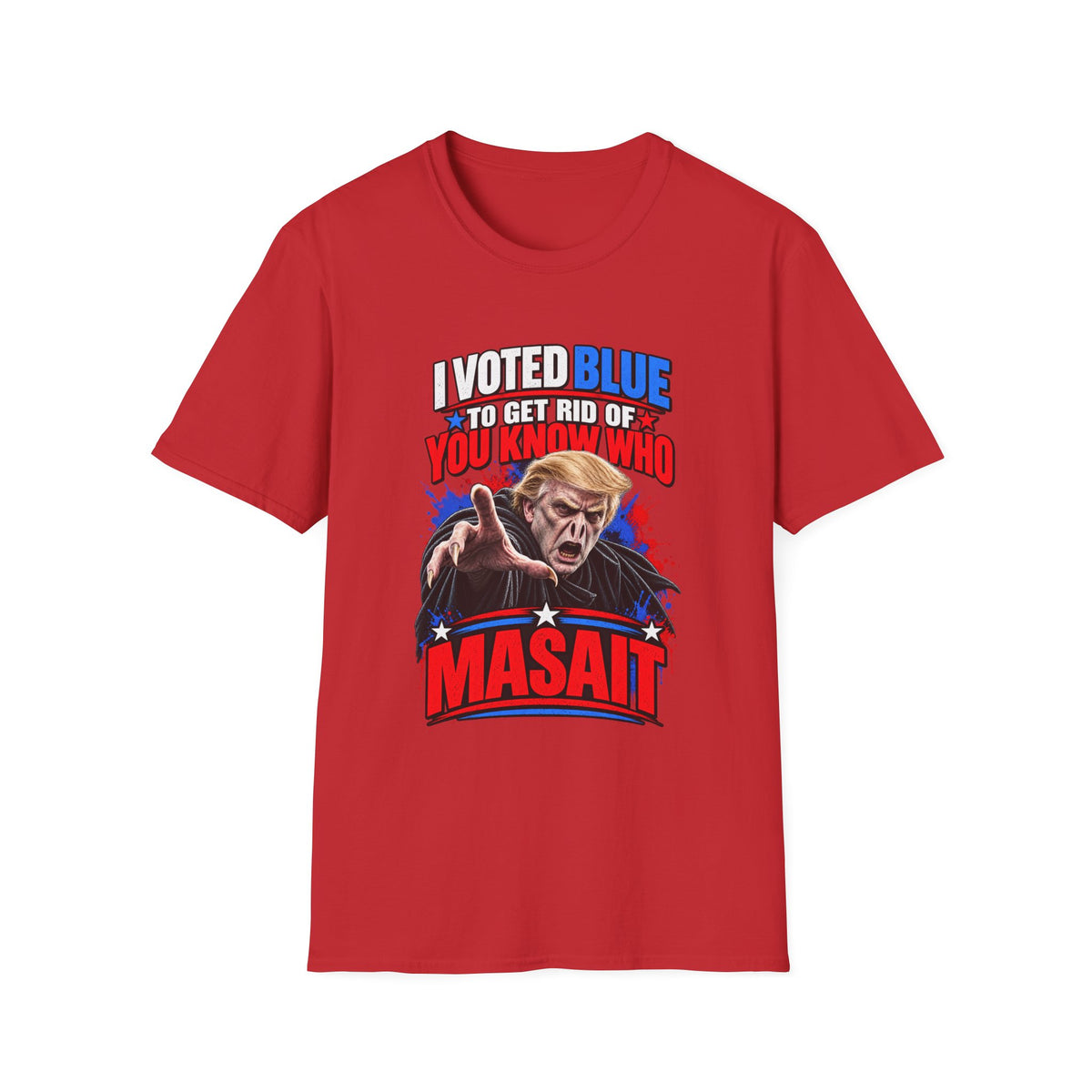 T-Shirt — "I Voted Blue to Get Rid of You Know Who" Political Satire Tee (Anti-Trump)