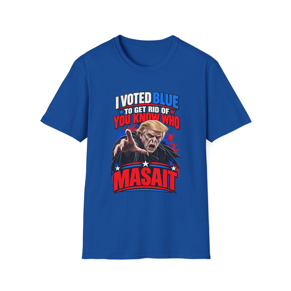 T-Shirt — "I Voted Blue to Get Rid of You Know Who" Political Satire Tee (Anti-Trump)